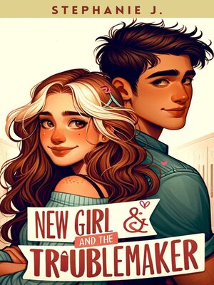 cover image of New Girl and the Troublemaker